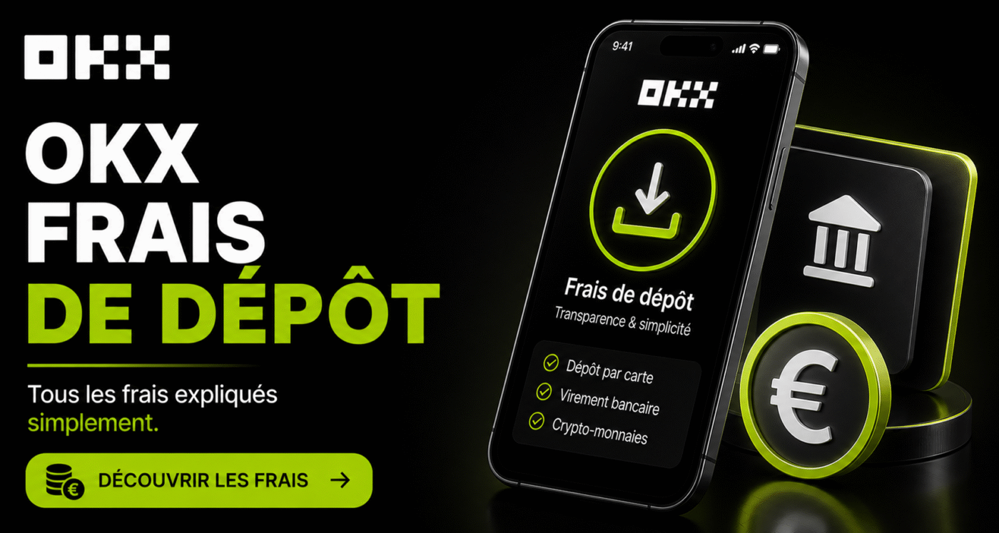 OKX frais de dépôt